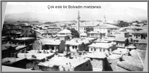�ok eski bir Bolvadin manzarasy